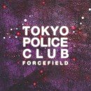 tokyo-police-club-forcefield